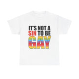 It's Not A Sin To Be Gay - Short Sleeve T-Shirt