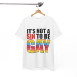 It's Not A Sin To Be Gay - Short Sleeve T-Shirt