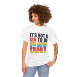 It's Not A Sin To Be Gay - Short Sleeve T-Shirt