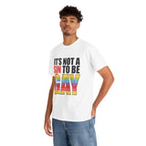 It's Not A Sin To Be Gay - Short Sleeve T-Shirt